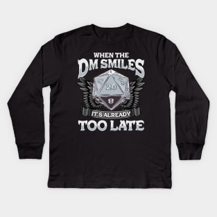 When the DM Smiles, It's Already Too Late Gaming Kids Long Sleeve T-Shirt